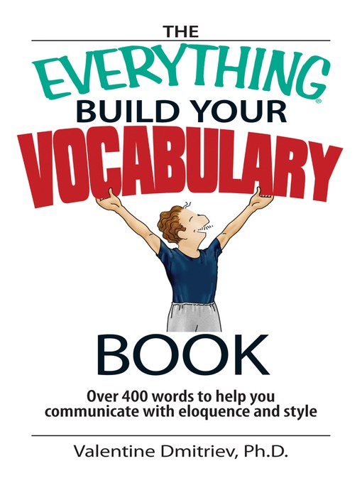 Title details for The Everything Build Your Vocabulary Book by Valentine Dmitriev - Available